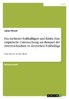 Fan mehrerer Fußballligen und Klubs. Eine empirische Untersuchung am Beispiel der österreichischen vs. deutschen Fußballliga