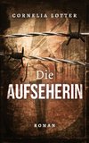 Die Aufseherin