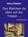 Das Mädchen da oben auf der Treppe ...