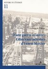 D'une guerre à l'autre : L'itinéraire pétrolier d'Ernest Mercier