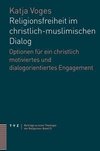 Religionsfreiheit im christlich-muslimischen Dialog