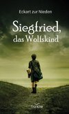 Siegfried, das Wolfskind