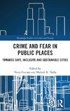 Crime and Fear in Public Places