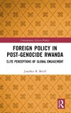 Foreign Policy in Post-Genocide Rwanda