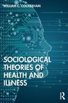 Sociological Theories of Health and Illness