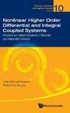 Nonlinear Higher Order Differential and Integral Coupled Systems