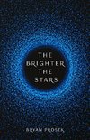 The Brighter the Stars