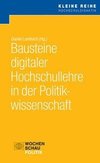 Bausteine digitaler Hochschullehre in der Politikwissenschaft