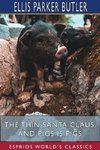 The Thin Santa Claus, and Pigs is Pigs (Esprios Classics)