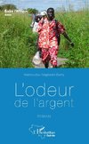 L'odeur de l'argent. Roman