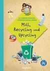 Müll, Recycling und Upcycling