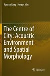 The Centre of City: Acoustic Environment and Spatial Morphology