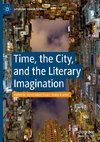 Time, the City, and the Literary Imagination