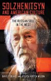 Solzhenitsyn and American Culture