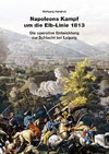 Napoleons Kampf um die Elb-Linie 1813