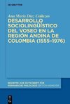 Desarrollo sociolingüístico del voseo en la región andina de Colombia (1555-1976)