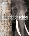 Schrecklich schön. Elefant - Mensch - Elfenbein