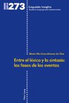 Entre el léxico y la sintaxis: las fases de los eventos