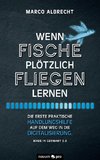 Wenn Fische plötzlich fliegen lernen