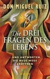 Die drei Fragen des Lebens