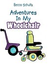 Adventures In My Wheelchair