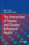 The Intersection of Trauma and Disaster Behavioral Health