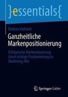 Ganzheitliche Markenpositionierung