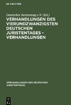 Verhandlungen des Vierundzwanzigsten Deutschen Juristentages - Verhandlungen