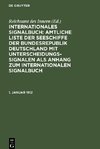 Internationales Signalbuch: Amtliche Liste der Seeschiffe der Bundesrepublik Deutschland mit Unterscheidungssignalen als Anhang zum Internationalen Signalbuch, 1. Januar 1912