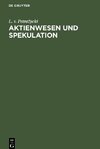 Aktienwesen und Spekulation