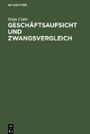 Geschäftsaufsicht und Zwangsvergleich