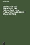 Grundriss der Pathologie und Therapie venerischen Krankheiten