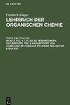 Lehrbuch der organischen Chemie, Band 2, Teil 4, Cyclische Verbindungen. Naturstoffe, Teil 4: Naturstoffe von unbekannter oder nur teilweise bekannter Struktur.