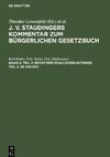 J. v. Staudingers Kommentar zum Bürgerlichen Gesetzbuch, Band 2, Teil 2, Recht der Schuldverhältnisse. Teil 2: §§ 433-610