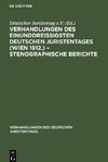 Verhandlungen des Einunddreißigsten Deutschen Juristentages (Wien 1912.) - Stenographische Berichte