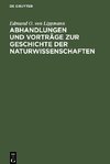 Abhandlungen und Vorträge zur Geschichte der Naturwissenschaften