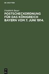 Postscheckordnung für das Königreich Bayern vom 7. Juni 1914.