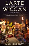 L'arte delle erbe magiche Wiccan