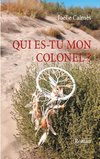 Qui es-tu mon Colonel