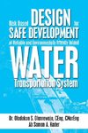 Risk Based Design for Safe Development of Reliable and Environmentally Friendly Inland Water Transportation System