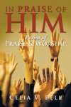 In Praise of Him