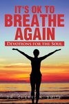 It's Ok to Breathe Again