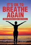 It's Ok to Breathe Again