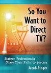 So You Want to Direct Tv?