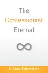 The Confessionist Eternal