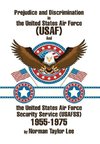 Prejudice and Discrimination in the United States Air Force (USAF) and the United States Air Force Security Service (Usafss) 1955-1975