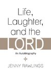 Life, Laughter, and the Lord