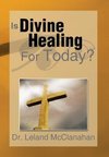 Is Divine Healing for Today?