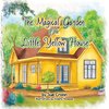 The Magical Garden of the Little Yellow House