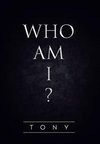 Who Am I?